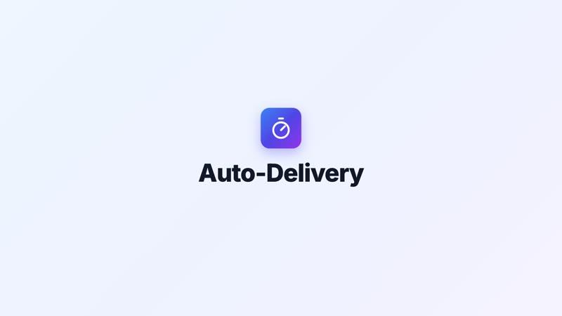 How Auto-Delivery Works